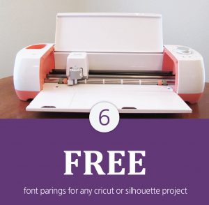 Combining Free Fonts for Any Cricut or Silhouette Project