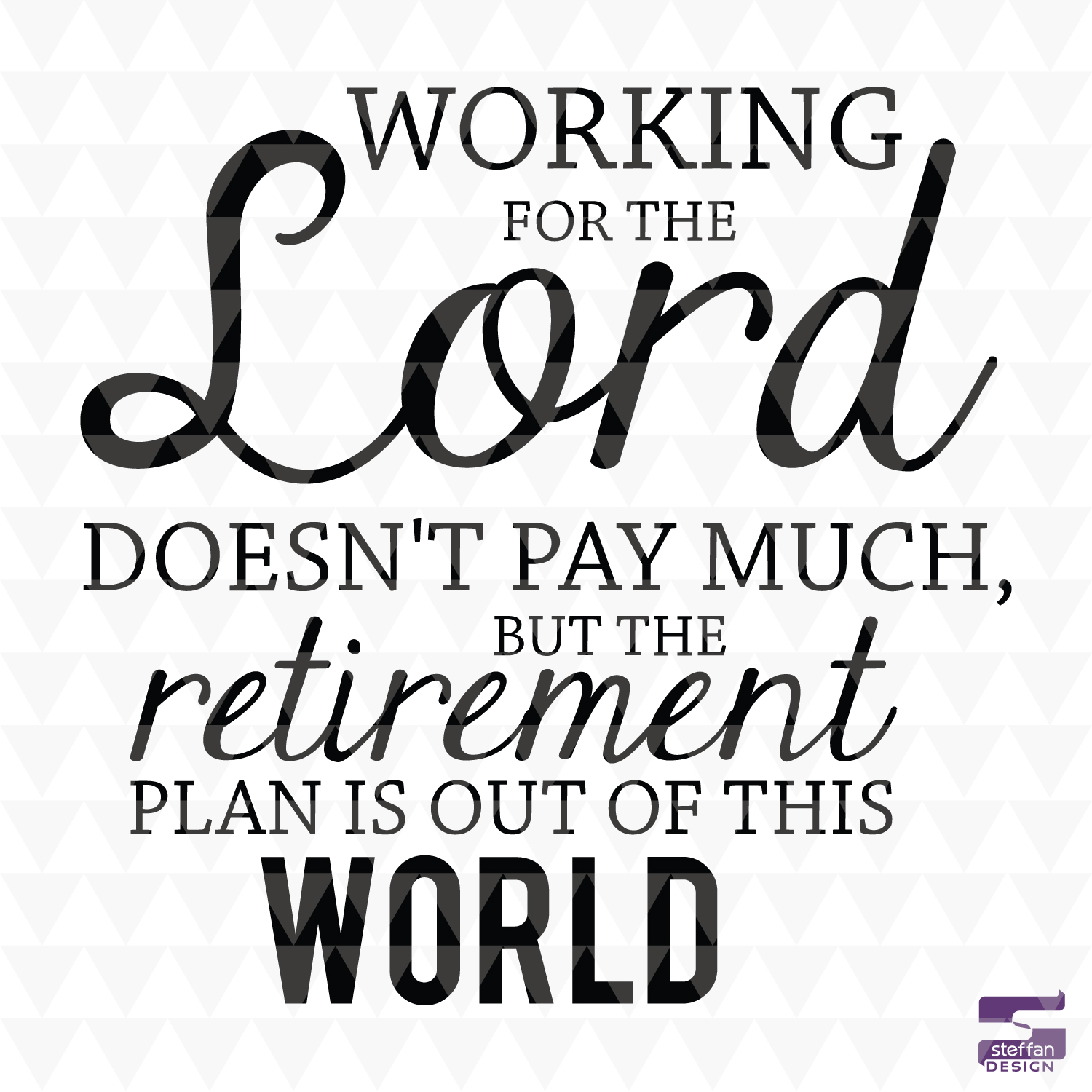 Working for the Lord doesn't pay much, but the retirement plan is out of this world