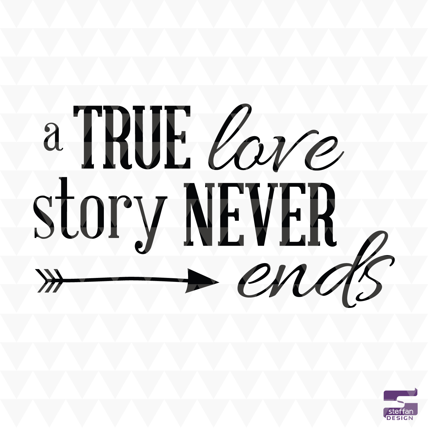 True Love Story Never Ends SVG – Romantic Word Art (Digital Download)